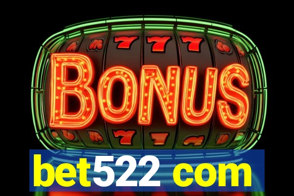 bet522 com